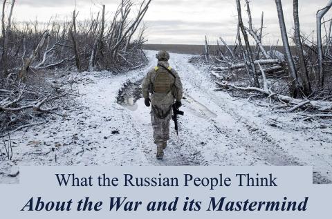 What The Russian People Think About The War And Its Mastermind | Davis ...